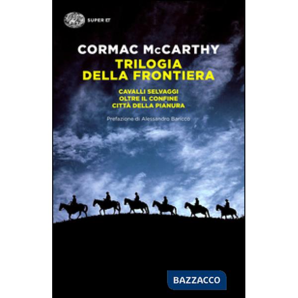 Trilogia della frontiera: Cavalli selvaggi-Oltre il confine-Città della pianura