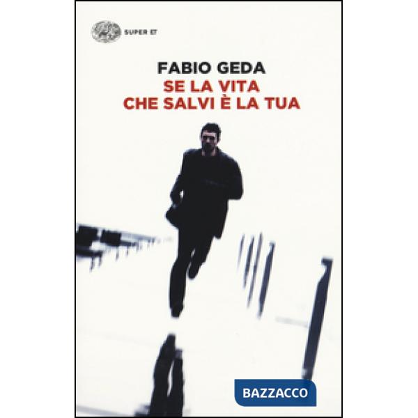 Se la vita che salvi è la tua