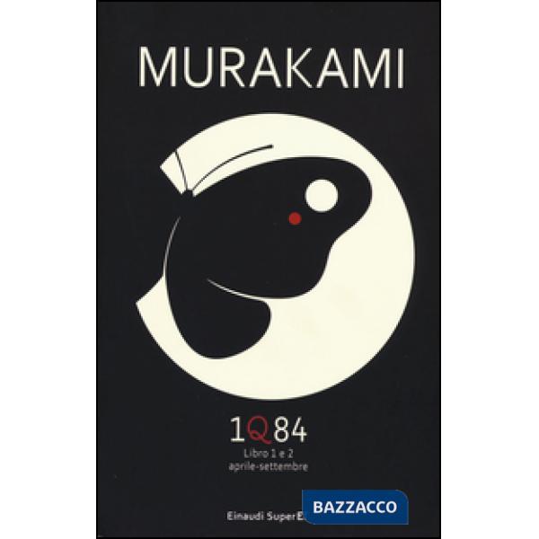 1Q84. Libro 1 e 2. Aprile-settembre