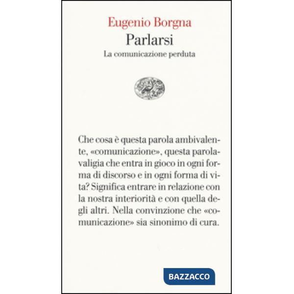 Parlarsi. La comunicazione perduta