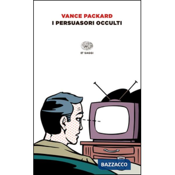 Persuasori occulti (I)