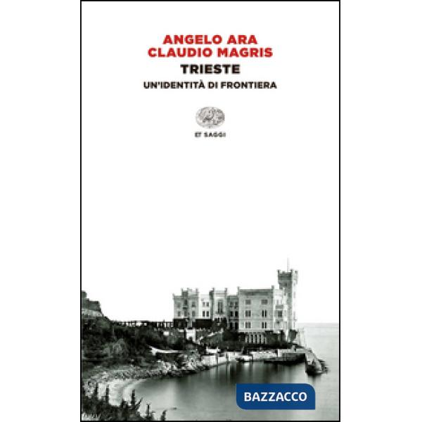 Trieste. Un'identità di frontiera