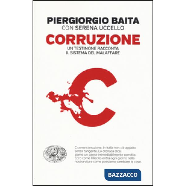 Corruzione. Un testimone racconta il sistema del malaffare