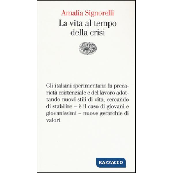 Vita al tempo della crisi (La)