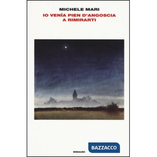 Io venía pien d'angoscia a rimirarti