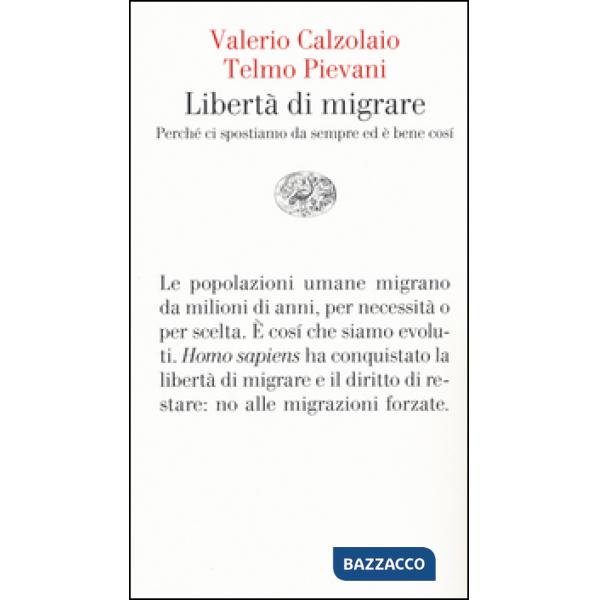 Libertà di migrare. Perchè ci spostiamo da sempre ed è bene così