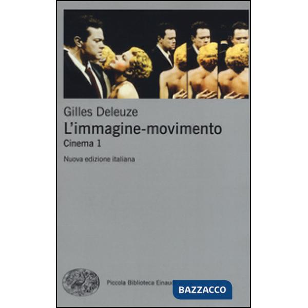 Immagine-movimento. Cinema (L'). Vol. 1