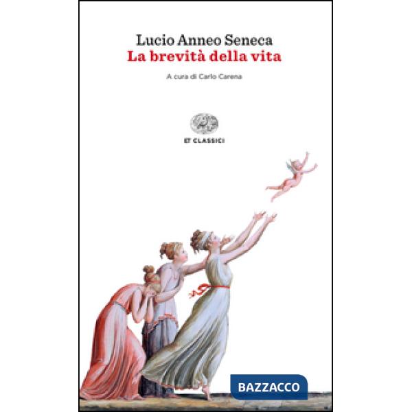 Brevità della vita. Testo latino a fronte (La)