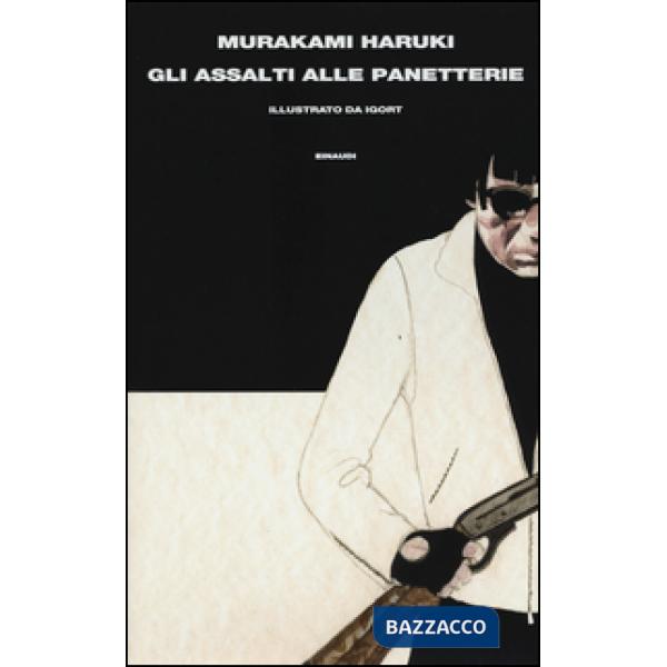 Assalti alle panetterie. Ediz. a colori (Gli)