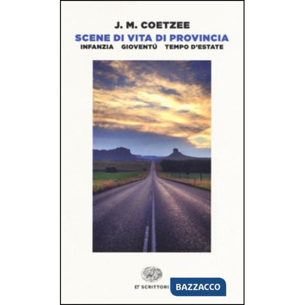 Scene di vita di provincia: Infanzia-Gioventù-Tempo d'estate