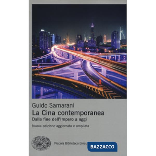 Cina contemporanea. Dalla fine dell'impero a oggi. Nuova ediz. (La)