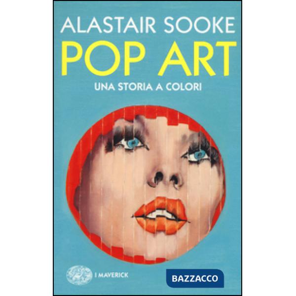 Pop art. Una storia a colori