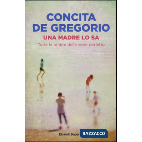 Madre lo sa. Tutte le ombre dell'amore perfetto (Una)