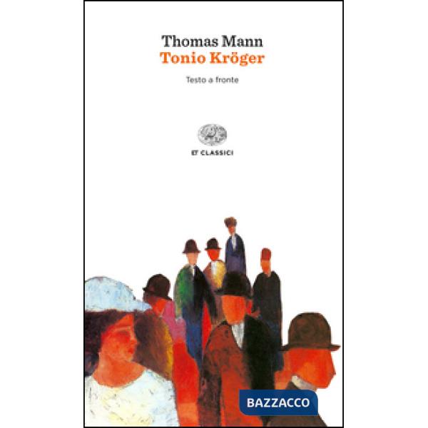 Tonio Kröger. Testo tedesco a fronte