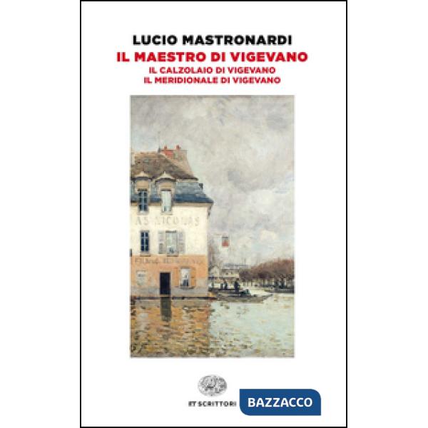 Maestro di Vigevano-Il calzolaio di Vigevano-Il meridionale di Vigevano (Il)
