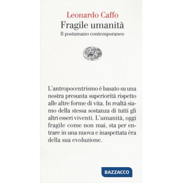 Fragile umanità. Il postumano contemporaneo