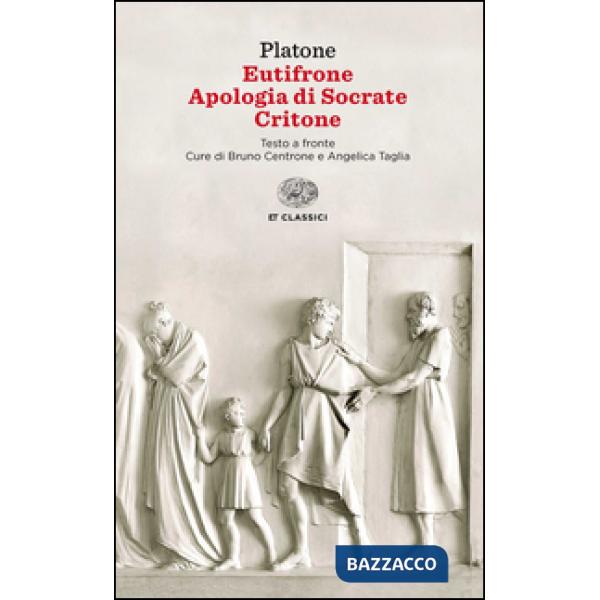 Eutifrone-Apologia di Socrate-Critone. Testo greco a fronte