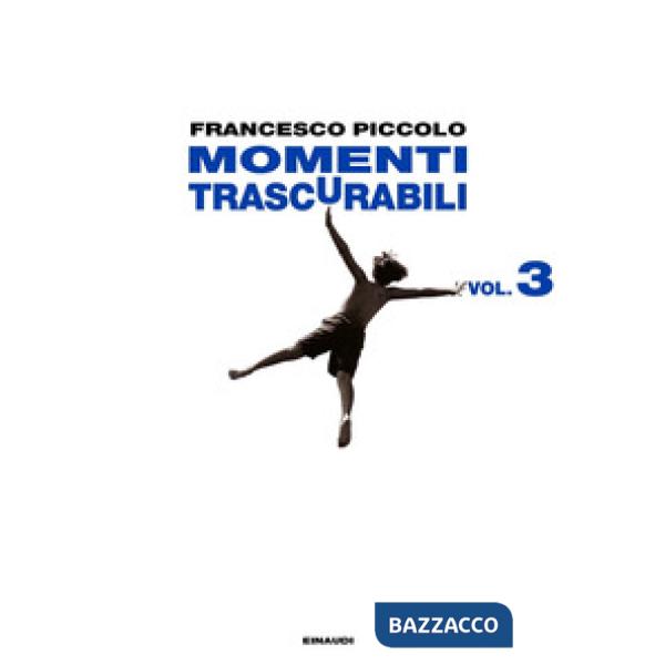 Momenti trascurabili. Vol. 3