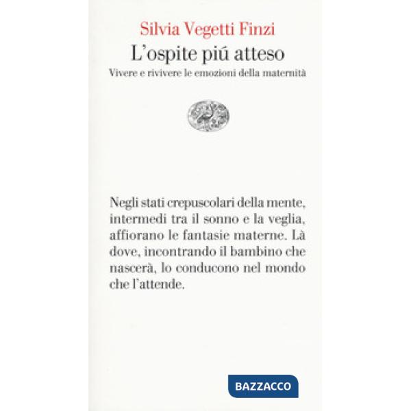 Ospite più atteso. Vivere e rivivere le emozioni della maternità (L')