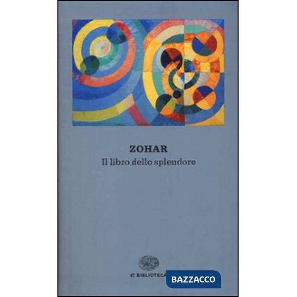 Zohar. Il libro dello splendore