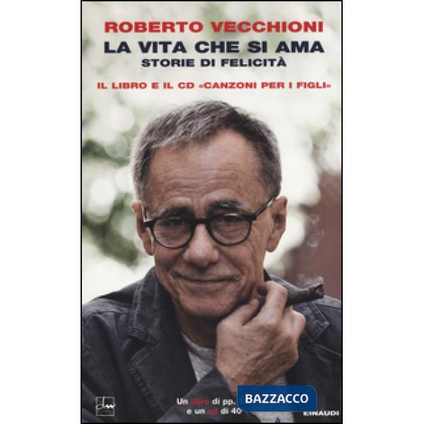 Vita che si ama. Storie di felicità. Con CD-Audio (La)