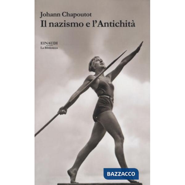 Nazismo e l'antichità (Il)
