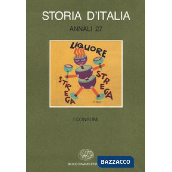 Storia d'Italia. Annali. Vol. 27: I consumi