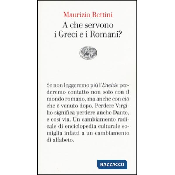A che servono i Greci e i Romani?