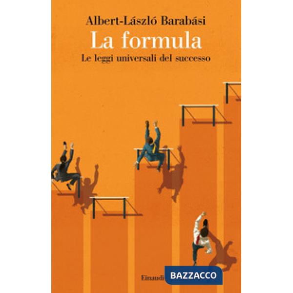 Formula. Le leggi universali del successo (La)