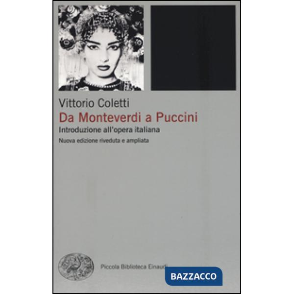 Da Monteverdi a Puccini. Introduzione all'opera italiana. Nuova ediz.