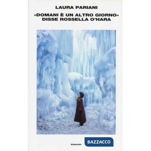 «Domani è un altro giorno» disse Rossella O'Hara