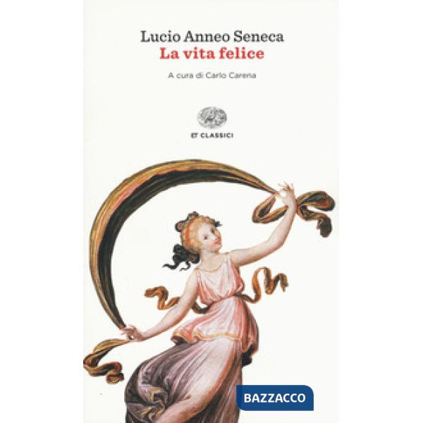 Vita felice. Testo latino a fronte (La)