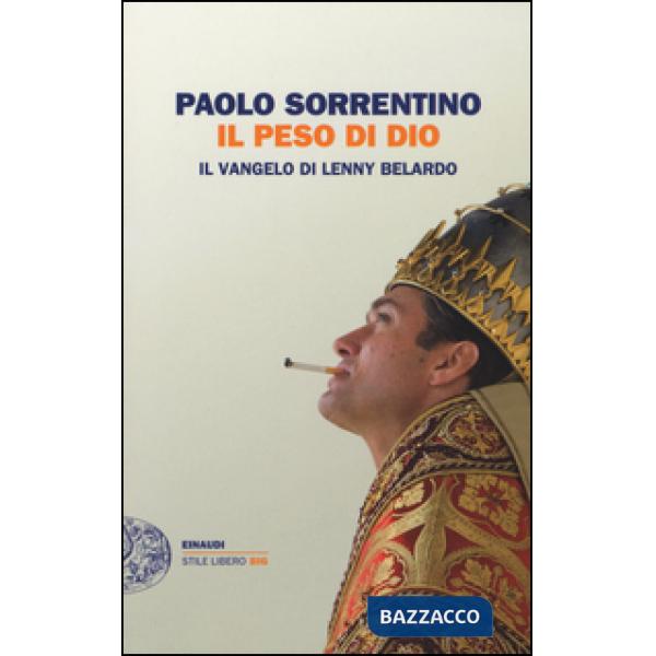 Peso di Dio. Il vangelo di Lenny Belardo (Il)