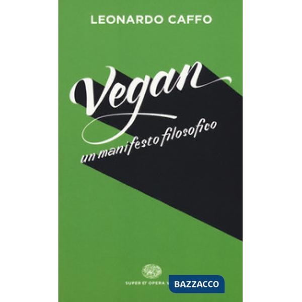 Vegan. Un manifesto filosofico