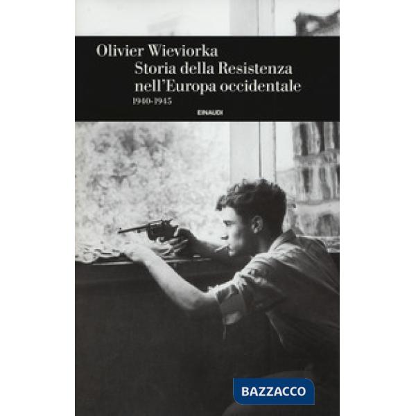 Storia della Resistenza nell'Europa occidentale 1940-1945