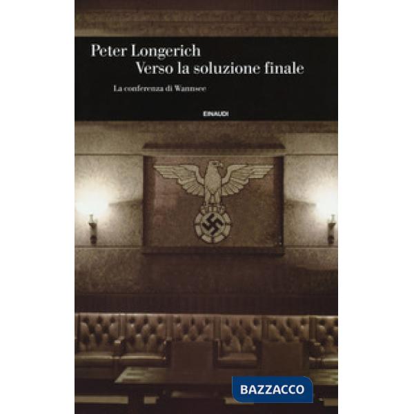 Verso la soluzione finale. La conferenza di Wannsee