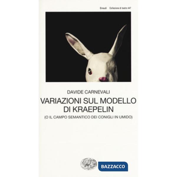 Variazioni sul modello di Kraepelin (o il campo semantico dei conigli in umido)