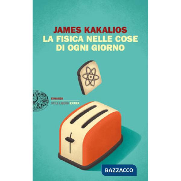 Fisica nelle cose di ogni giorno (La)