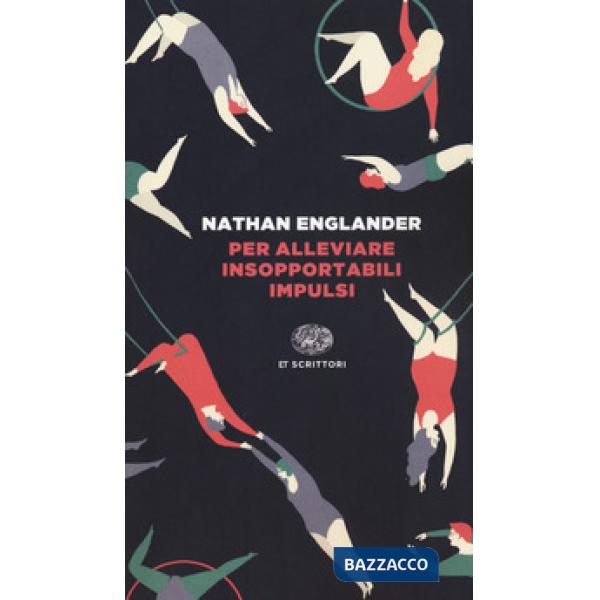 Per alleviare insopportabili impulsi