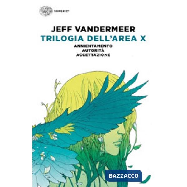 Trilogia dell'Area X: Annientamento-Autorità-Accettazione