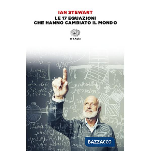 17 equazioni che hanno cambiato il mondo (Le)