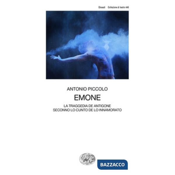 Emone. La traggedia de Antigone seconno lo cunto de lo innamorato