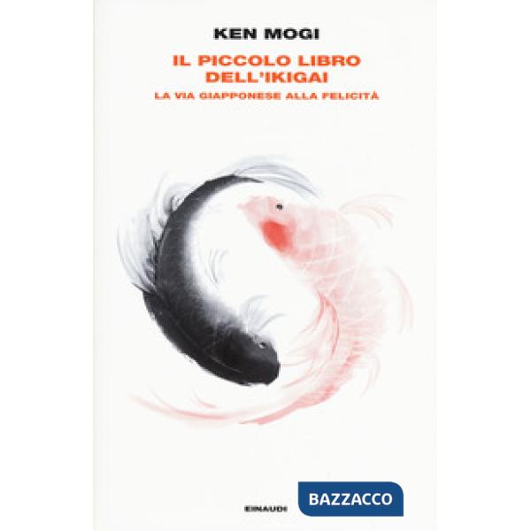 Piccolo libro dell'ikigai. La via giapponese alla felicità (Il)