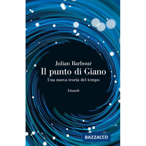 Punto di Giano. Una nuova teoria del tempo (Il)