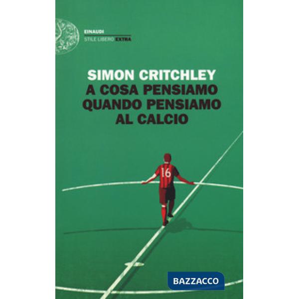 A cosa pensiamo quando pensiamo al calcio