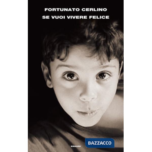 Se vuoi vivere felice