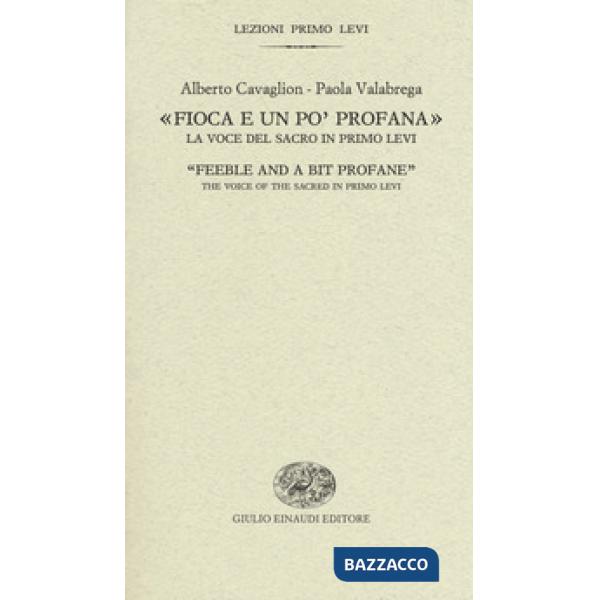 «Fioca e un po' profana». La voce del sacro in Primo Levi-«Feeble and a bit prof