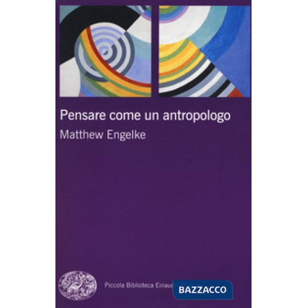 Pensare come un antropologo