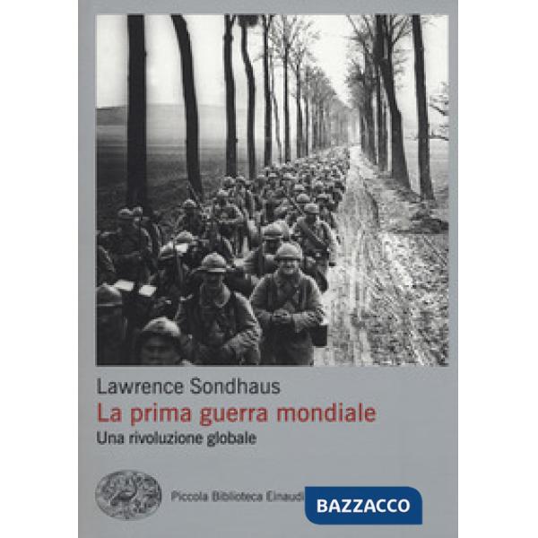 Prima guerra mondiale. Una rivoluzione globale