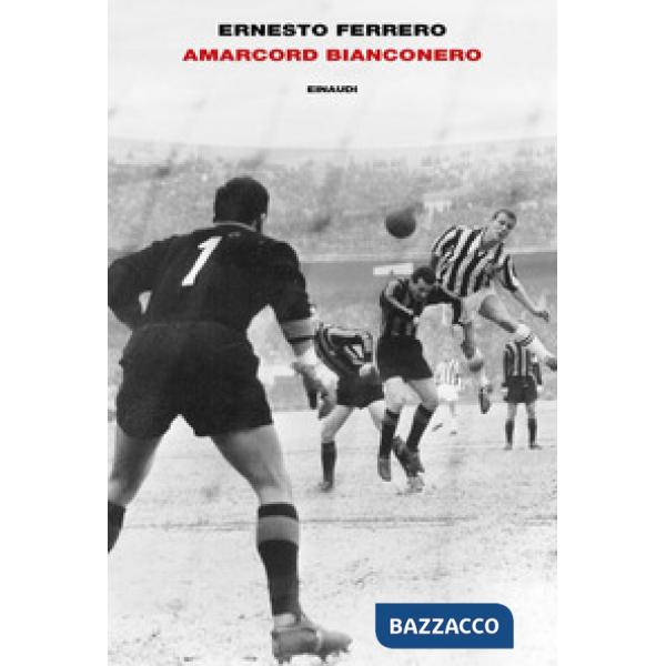 Amarcord bianconero